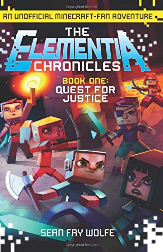 Sean Fay Wolf's Elementia Chronicals Book One cover with Minecraft characters